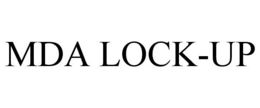 MDA LOCK-UP