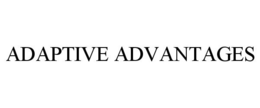 ADAPTIVE ADVANTAGES