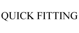 QUICK FITTING