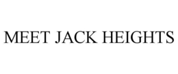 MEET JACK HEIGHTS