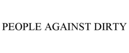 PEOPLE AGAINST DIRTY