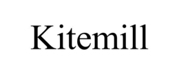 KITEMILL