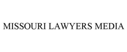 MISSOURI LAWYERS MEDIA