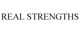 REAL STRENGTHS