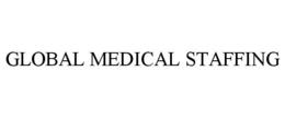 GLOBAL MEDICAL STAFFING