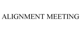ALIGNMENT MEETING