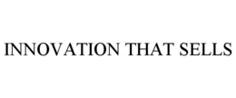 INNOVATION THAT SELLS