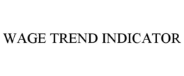 WAGE TREND INDICATOR