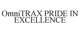 OMNITRAX PRIDE IN EXCELLENCE