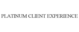 PLATINUM CLIENT EXPERIENCE