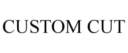 CUSTOM CUT