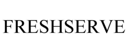 FRESHSERVE