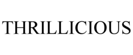 THRILLICIOUS