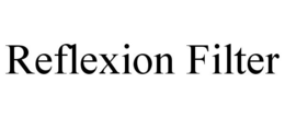 REFLEXION FILTER