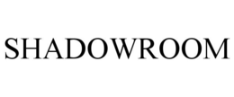 SHADOWROOM