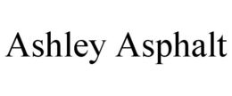 ASHLEY ASPHALT