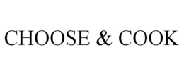CHOOSE & COOK