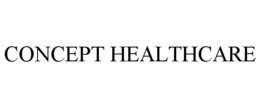 CONCEPT HEALTHCARE
