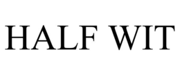 HALF WIT