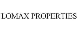 LOMAX PROPERTIES