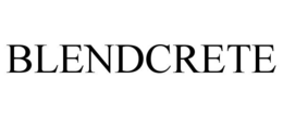 BLENDCRETE