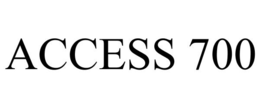 ACCESS 700