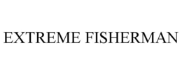 EXTREME FISHERMAN