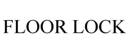 FLOOR LOCK