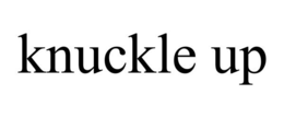 KNUCKLE UP