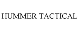 HUMMER TACTICAL