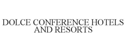 DOLCE CONFERENCE HOTELS AND RESORTS