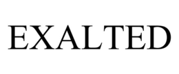 EXALTED