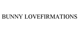 BUNNY LOVEFIRMATIONS