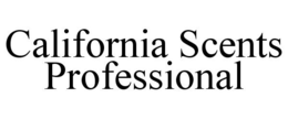 CALIFORNIA SCENTS PROFESSIONAL
