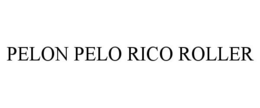 PELON PELO RICO ROLLER