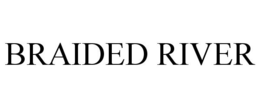 BRAIDED RIVER