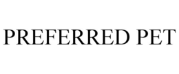 PREFERRED PET