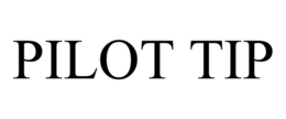 PILOT TIP