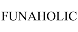 FUNAHOLIC