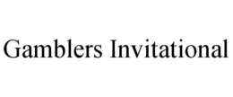 GAMBLERS INVITATIONAL