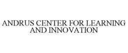 ANDRUS CENTER FOR LEARNING AND INNOVATION