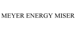 MEYER ENERGY MISER