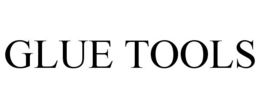 GLUE TOOLS