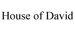 HOUSE OF DAVID