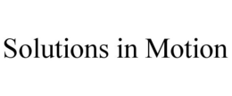 SOLUTIONS IN MOTION