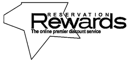 RESERVATION REWARDS THE ONLINE PREMIER DISCOUNT SERVICE