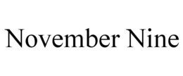 NOVEMBER NINE