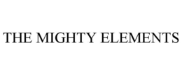 THE MIGHTY ELEMENTS