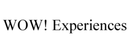 WOW! EXPERIENCES