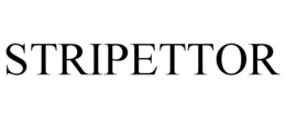 STRIPETTOR